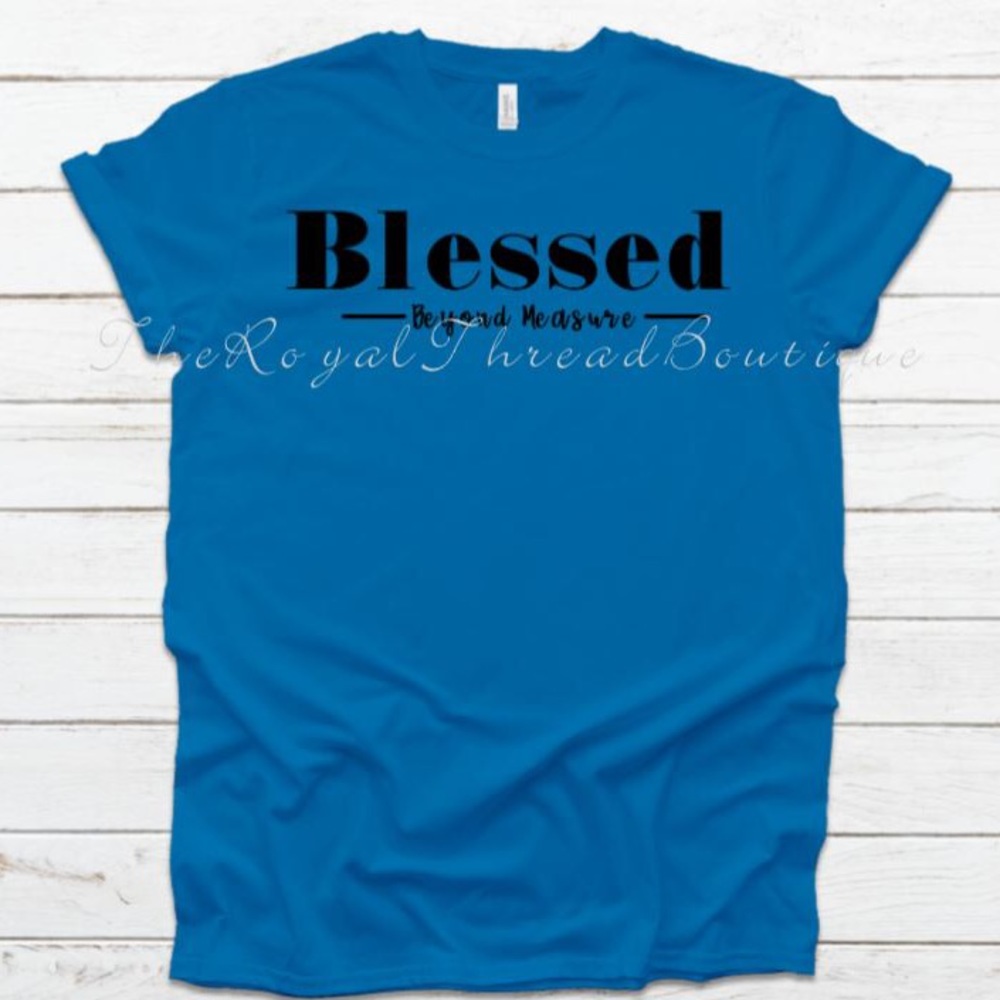 Blessed beyond measure NEW Bella canvas tee